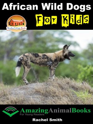 cover image of African Wild Dogs For Kids